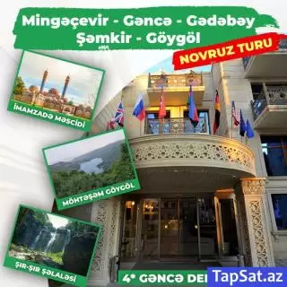 Mingəçevir - Gəncə - Gədəbəy - Şəmkir - Göygöl turu